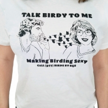 TALK BIRDY TO ME T-SHIRT
